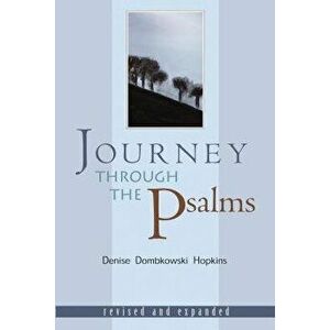 Journey Through the Psalms: Revised and Expanded, Paperback - Denise Dombkowski Hopkins imagine