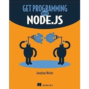 Get Programming with Node.Js, Paperback - Jonathan Wexler imagine