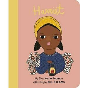 Harriet Tubman: My First Harriet Tubman - Isabel Sanchez Vegara imagine