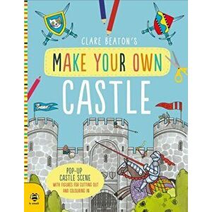 Make Your Own Castle, Paperback - Clare Beaton imagine