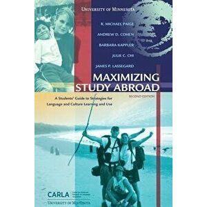 Maximizing Study Abroad: A Students' Guide to Strategies for Language and Culture Learning and Use, Paperback - Andrew D. Cohen imagine