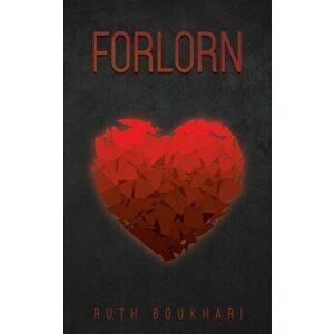 Forlorn, Paperback - Ruth Boukhari imagine