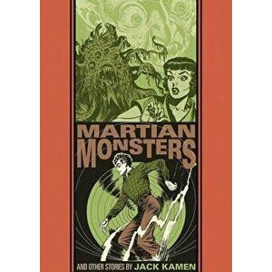 The Martian Monster and Other Stories, Hardcover - Jack Kamen imagine
