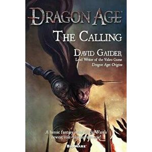 Dragon Age: The Calling: The Calling, Paperback - David Gaider imagine