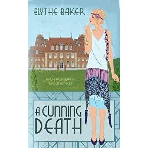 A Cunning Death, Paperback - Blythe Baker imagine