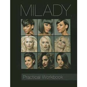 Practical Workbook for Milady Standard Cosmetology, Paperback - Milady imagine