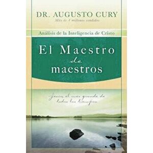 El Maestro de Maestros: Jes s, El Educador M s Grande de Todos Los Tiempos, Paperback - Augusto Cury imagine