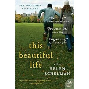This Beautiful Life, Paperback - Helen Schulman imagine