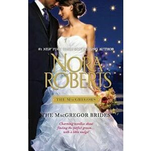 The MacGregor Brides - Nora Roberts imagine
