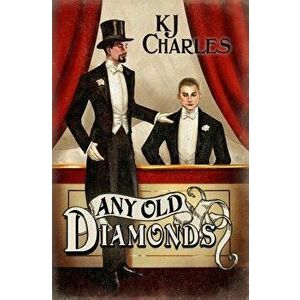 Any Old Diamonds, Paperback - Kj Charles imagine