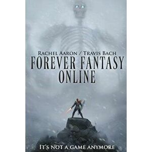 Forever Fantasy Online, Paperback - Rachel Aaron imagine