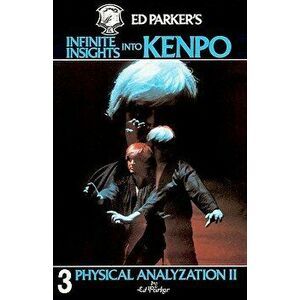 Ed Parker's Infinite Insights Into Kenpo: Physical Anaylyzation II, Paperback - Ed Parker imagine