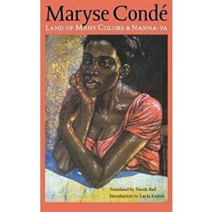 Land of Many Colors and Nanna-YA, Paperback - Maryse Conde imagine