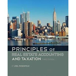 Principles of Real Estate Accounting and Taxation, Paperback - Joel Rosenfeld imagine