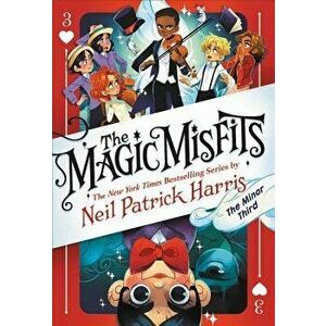 The Magic Misfits: The Minor Third, Hardcover - Neil Patrick Harris imagine