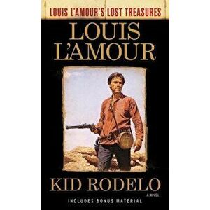 Kid Rodelo (Louis l'Amour's Lost Treasures) - Louis L'Amour imagine