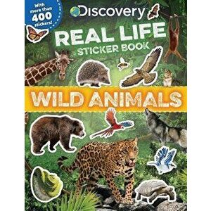 Discovery Real Life Sticker Book: Wild Animals, Paperback - Courtney Acampora imagine