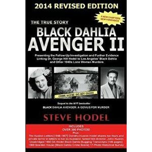 Black Dahlia Avenger II, Paperback - Steve Hodel imagine