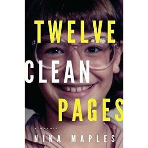 Twelve Clean Pages, Paperback - Nika Maples imagine