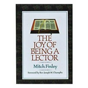 Joy of Being a Lector, Paperback - Mitch Finley imagine