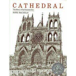 Cathedral: The Story of Its Construction, Hardcover - David Macaulay imagine