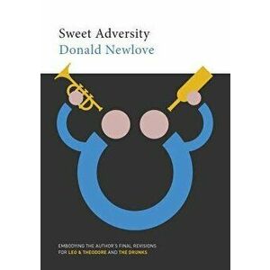 Sweet Adversity, Paperback - Donald Newlove imagine