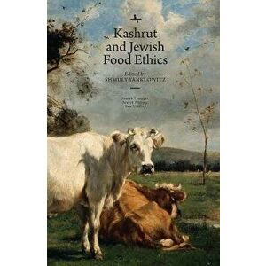 Kashrut and Jewish Food Ethics, Paperback - Shmuly Yanklowitz imagine