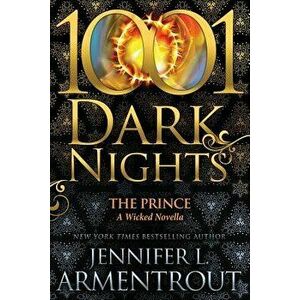 The Prince: A Wicked Novella, Paperback - Jennifer L. Armentrout imagine