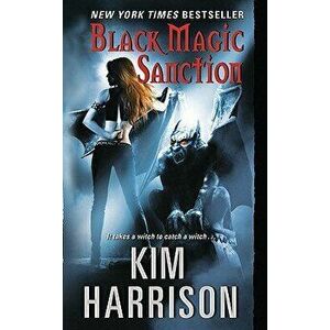 Black Magic Sanction - Kim Harrison imagine