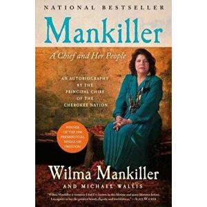 Mankiller: A Chief and Her People, Paperback - Wilma Mankiller imagine