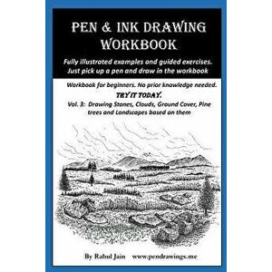Pen & Ink Drawing Workbook Vol 3: Learn to Draw Pleasing Pen & Ink Landscapes, Paperback - Rahul Jain imagine
