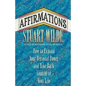 Affirmations, Paperback - Stuart Wilde imagine