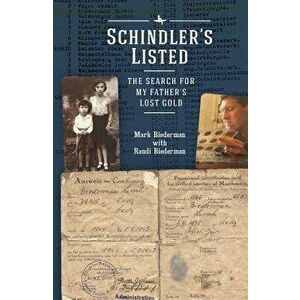 Schindler's Listed: The Search for My Father's Lost Gold, Paperback - Mark Biederman imagine