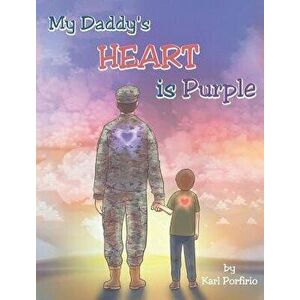 My Daddy's Heart Is Purple, Hardcover - Karl Porfirio imagine