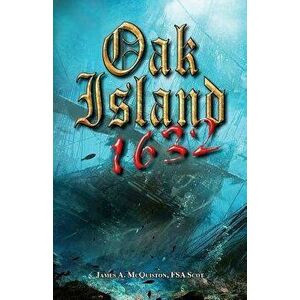Oak Island 1632, Paperback - James a. McQuiston Fsasct imagine