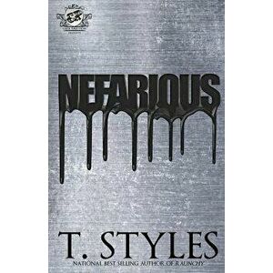 Nefarious (the Cartel Publications Presents), Paperback - T. Styles imagine