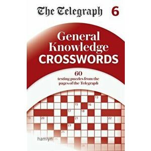 Telegraph General Knowledge Crosswords 6, Paperback - Telegraph Media Group Ltd imagine