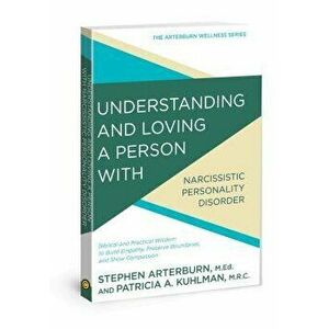 Understanding and Loving a Person with Narcissistic Personality Disorder: Biblical and Practical Wisdom to Build Empathy, Preserve Boundaries, and Sho imagine