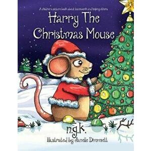 Harry the Christmas Mouse, Paperback - N. G. K imagine
