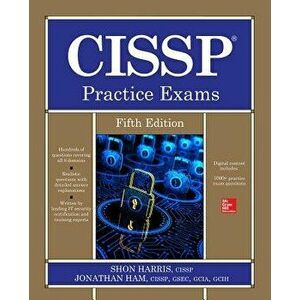 Cissp Practice Exams, Fifth Edition, Paperback - Shon Harris imagine