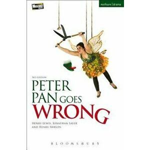 Peter Pan Goes Wrong, Paperback - Henry Lewis imagine