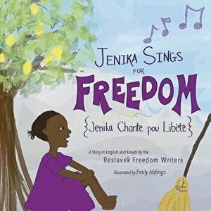Jenika Sings for Freedom, Paperback - Restavek Freedom Writers imagine