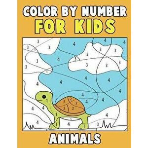 Color by Number for Kids: Animals: Super Cute Kawaii Animals Coloring Book for Kids Ages 4-8 - First Coloring Book for Toddlers Educational Pres, Pape imagine