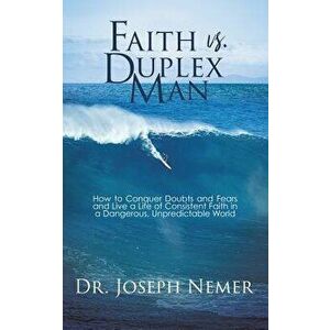 Faith vs. Duplex Man, Paperback - Dr Joseph Nemer imagine