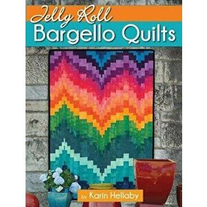 Jelly Roll Bargello Quilts, Paperback - Karin Hellaby imagine