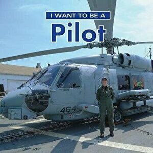 I Want to Be a Pilot, Paperback - Dan Liebman imagine
