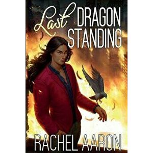 Last Dragon Standing, Paperback - Rachel Aaron imagine