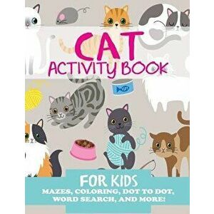 Cat Activity Book for Kids: Mazes, Coloring, Dot to Dot, Word Search, and More, Paperback - Blue Wave Press imagine