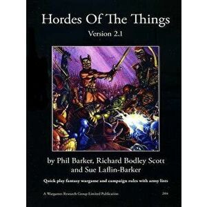 Hordes of the Things Version 2.1, Paperback - Phil Barker imagine