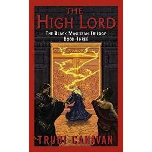 The High Lord: The Black Magician Trilogy Book 3 - Trudi Canavan imagine